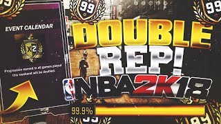 THE FIRST DOUBLE REP/XP WEEKEND OF NBA 2K18 IS HERE! REP UP & GET BADGES TWICE AS FAST? 99 OVERALL