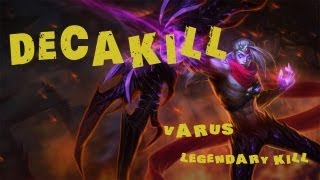 Decakill - Varus Legendary Kill