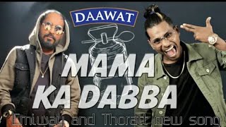 Mama Ka Dabba | Thorat | Emiway bantai | Emiway bantai new song 2019