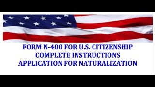 COMPLETE N-400 Application Instructions Step-by-Step!