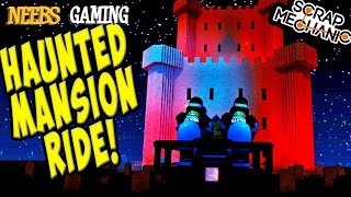 Scrap Mechanic - Haunted Mansion Ride!