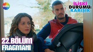 İlişki Durumu: Karışık 22.Bölüm Fragmanı ᴴᴰ
