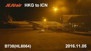 Jeju Air 7C2106 홍콩 첵랍콕국제공항 - 인천국제공항 (2016.11.05)