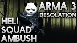 Arma 3 Desolation Mod | Heli Squad Ambush | #1