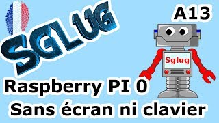 Raspberry PI 0 W - Installer sans écran ni clavier & activer SSH