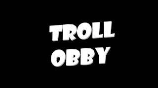 Roblox - The Troll Obby Walkthrough [Stage 1-100]