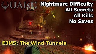 Quake 1.5 - E3M5: The Wind Tunnels (Nightmare 100%)