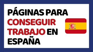? Las 5 Mejores Páginas para Conseguir Trabajo en España  2020