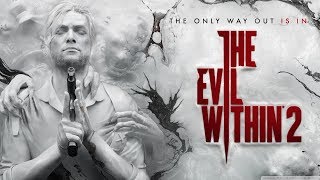 THE EVIL WITHIN 2 - PRIMERAS IMPRESIONES