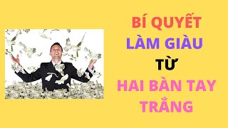 Những người giàu nhất thế giới | bí quyết khởi nghiệp từ hai bàn tay trắng