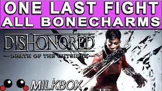 Dishonored: Death of the Outsider | One Last Fight | All Bonecharms | All Paintings | All Runes