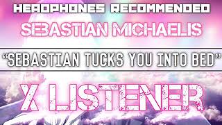 (Sebastian X Listener) ||| ANIME RP ||| “Sebastian Tucks You Into Bed”