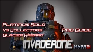 Turian Ghost Infiltrator Platinum Solo Guide vs Collectors ☣ Glacier Hazard ☣ Mass Effect 3