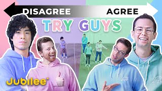Do All The Try Guys Think The Same?