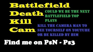 (Old channel see new channel) Battlefield Death Kill Cam 62 BF3