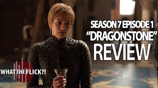 Game Of Thrones Season 7 Episode 1 In-Depth Review - DRAGONSTONE