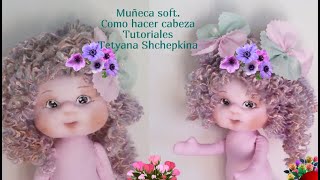 Muñeca de tela. Como hacer muñeca de tela. Как сделать куклу из ткани. 2 parte