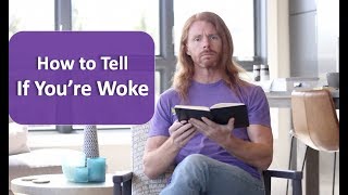 How to Tell if You're Woke - Ultra Spiritual Life episode 102