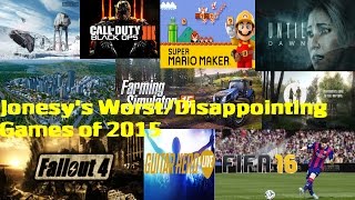 Jonesy's Worst/Most Disappointing Games of 2015
