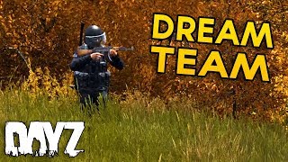 The Dream Team - DayZ Standalone