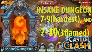 Castle Clash: Insane Dungeon 7-9{HARDEST} and 7-10{3 flamed WITHOUT MINO}