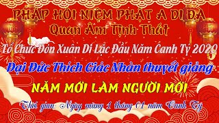 Đại Đức Thích Giác Nhàn Khai Thị Đầu Năm Canh Tý 2020
