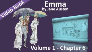 Vol 1 - Chapter 06 - Emma by Jane Austen