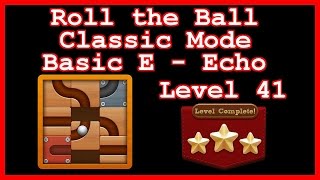 Roll the Ball Echo Level 41 (Classic - Basic E) - Lösung Solution Walkthrough