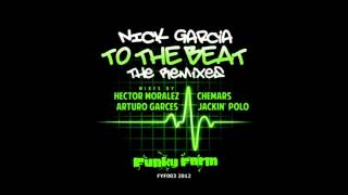 Nick Garcia-To The Beat (Hector Moralez Ghetto Mix).