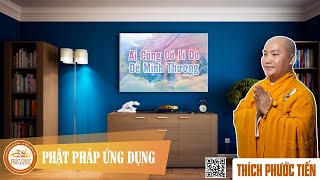 Ai cũng có lý do để mình thương  - Thầy Thích Phước Tiến mới nhất 2020