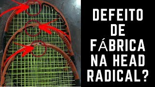 Defeito de Fábrica na Head Graphene XT Radical?