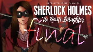 ❀ Прохождение Sherlock Holmes: The Devil's Daughter ❀ - FINAL - Кто из них двоих?