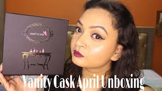 (New) Vanity Cask April 2018 Box | Unboxing & Review | meetuppwithkanika