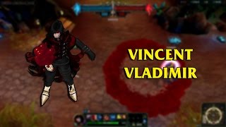 Vincent Valentine Vladimir LoL Custom Skin ShowCase