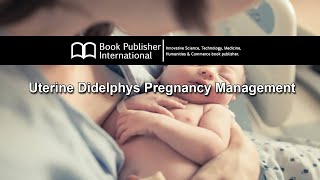Uterine Didelphys Pregnancy Management
