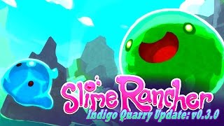 Slime Rancher | Noul update e aici 0.3.0 (SLIMEURI NOI)