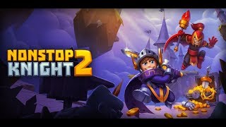 ОБЗОР ИГРЫ NONSTOP KNIGHT 2