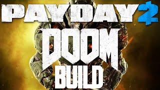 PAYDAY 2 | DOOMGUY BUILD