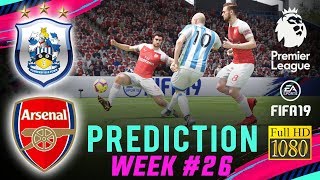 HUDDERSFIELD vs ARSENAL | FIFA 19 EPL Predict Matchday 26 | Broadcast Camera - 1080HD