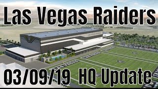 Las Vegas Raiders Headquarters Update 03 09 2019