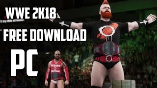 How To Download WWE 2K18 For FREE on PC! ( WWE 2K18 Download For Pc Full Tutorial )