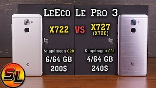 LeEco Le Pro 3 X722 vs X727 / X720 и всё что нужно знать о всех модификациях! review