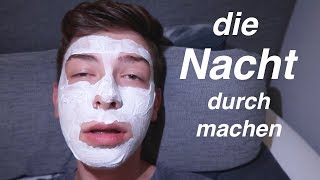 ich mache die nacht durch