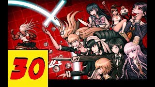 Let's Play Danganronpa #30: WILL THE REAL JUNKO ENOSHIMA PLEASE STAND UP?