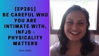 Be Careful Who You Are Intimate With, INFJs - Physicality Matters