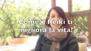Come il Reiki Migliora la Vita?