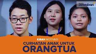 #KisahMotivasi | Curhatan Anak Untuk Orangtua