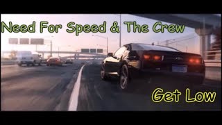 GMV - Need For Speed & The Crew - Get Low