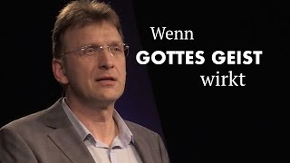 Wenn Gottes Geist wirkt · Matthias C.Wolff  · Elim Kirche Hamburg