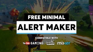 Free Alert Maker - Minimal Design for Twitch, YouTube Gaming, and Mixer